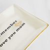 HOME SMILE Ceramic Ring Dish Decorative Trinket Plate -Remember I Love You Mom image